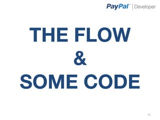 THE FLOW
     &
SOME CODE
             41	
  
 