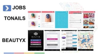 JOBS 
TONAILS 
BEAUTYX 
 