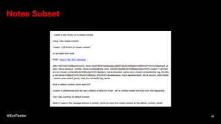 Notes Subset
@EvilTester 53
 