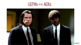 41
LGTMs == ACKs
 