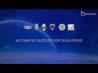 Automated Success For Developers