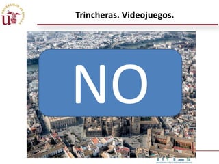 Trincheras. Videojuegos.

NO

 