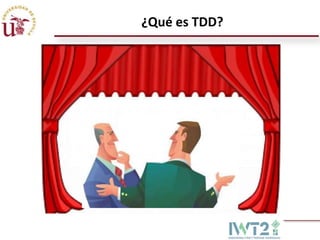 ¿Qué es TDD?

 