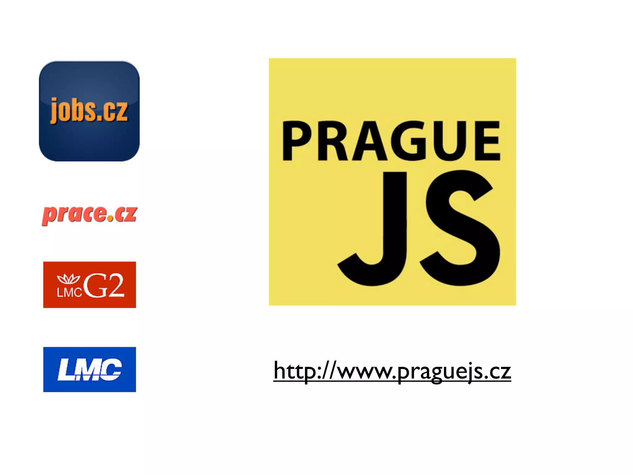 http://www.praguejs.cz
 