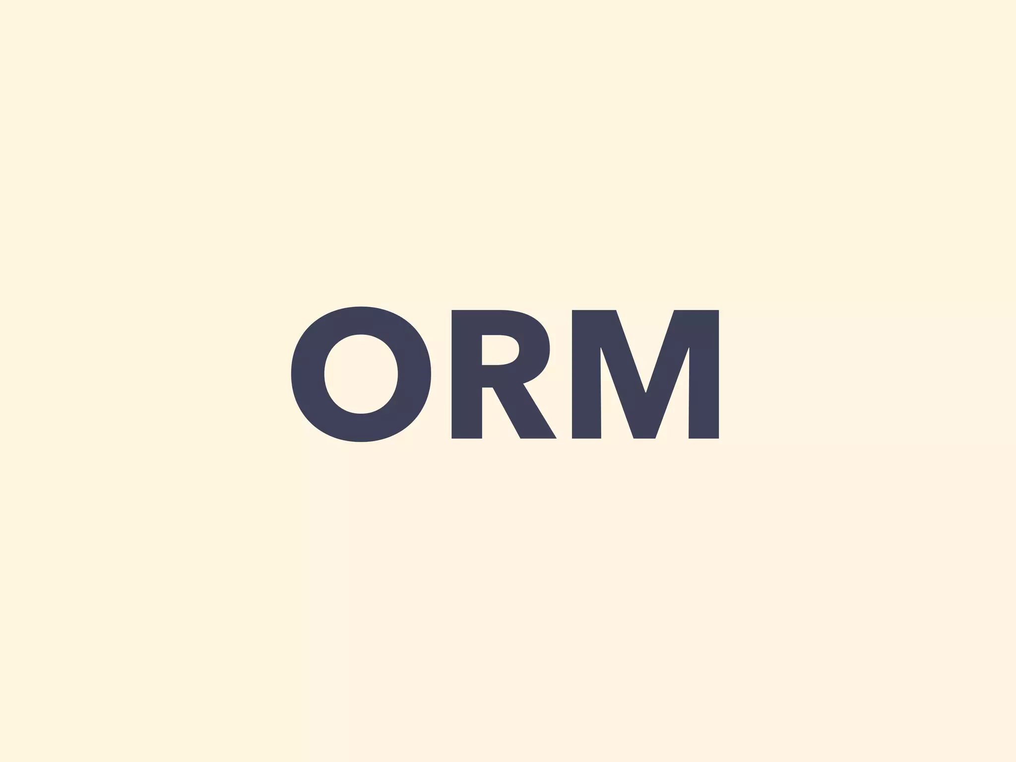 ORM 
 