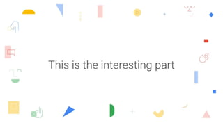 This is the interesting part
 