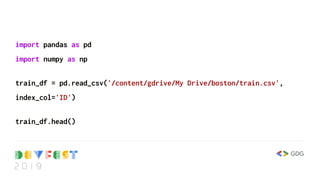 import pandas as pd
import numpy as np
train_df = pd.read_csv('/content/gdrive/My Drive/boston/train.csv',
index_col='ID')
train_df.head()
 