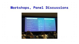 Workshops, Panel Discussions