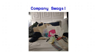Company Swags!
