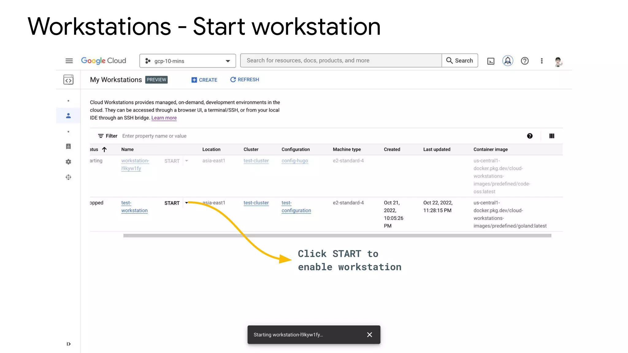 Workstations - Start workstation
Click START to
enable workstation
 