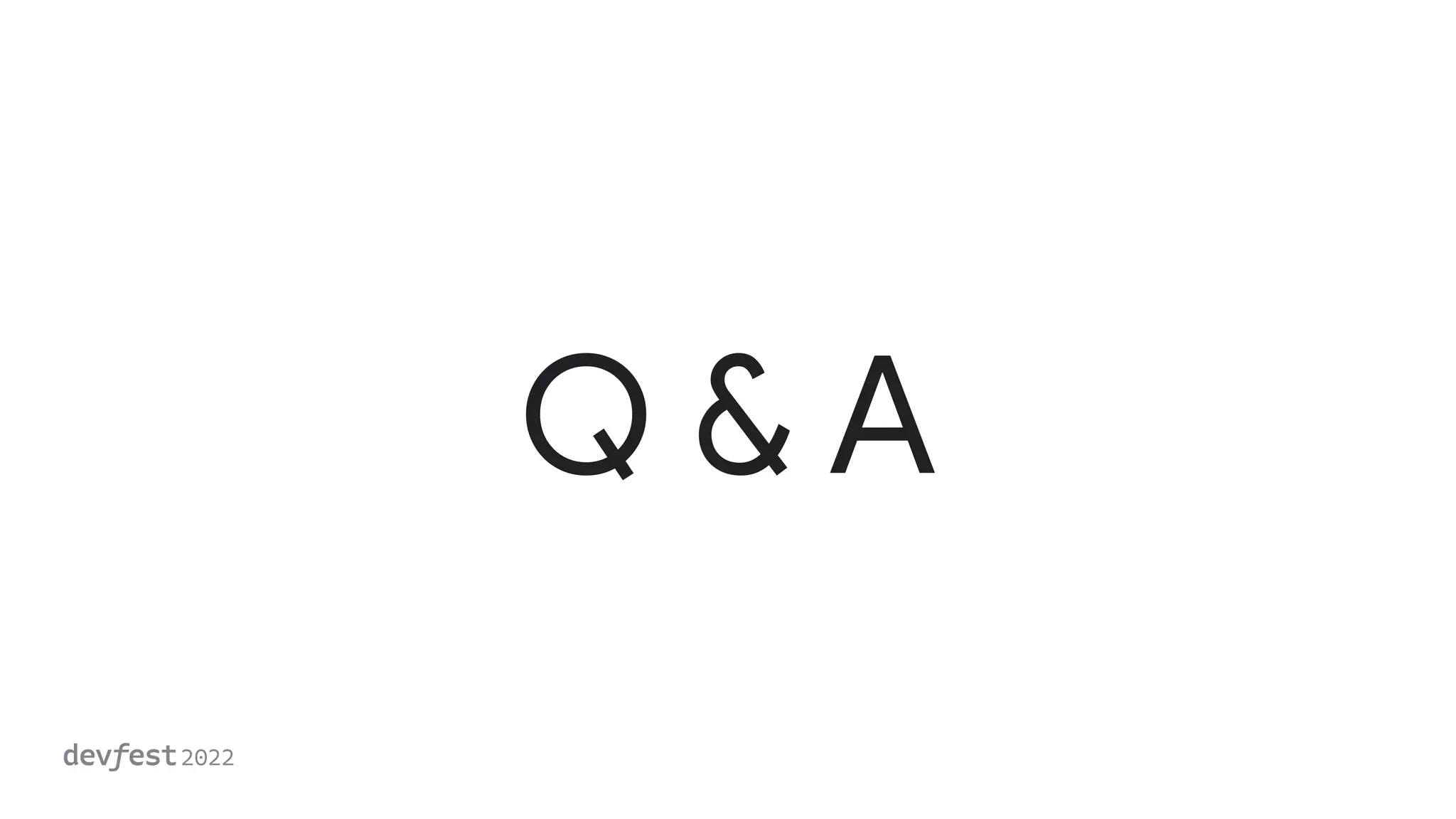 Q & A
 