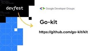 Go-kit
https://github.com/go-kit/kit
 