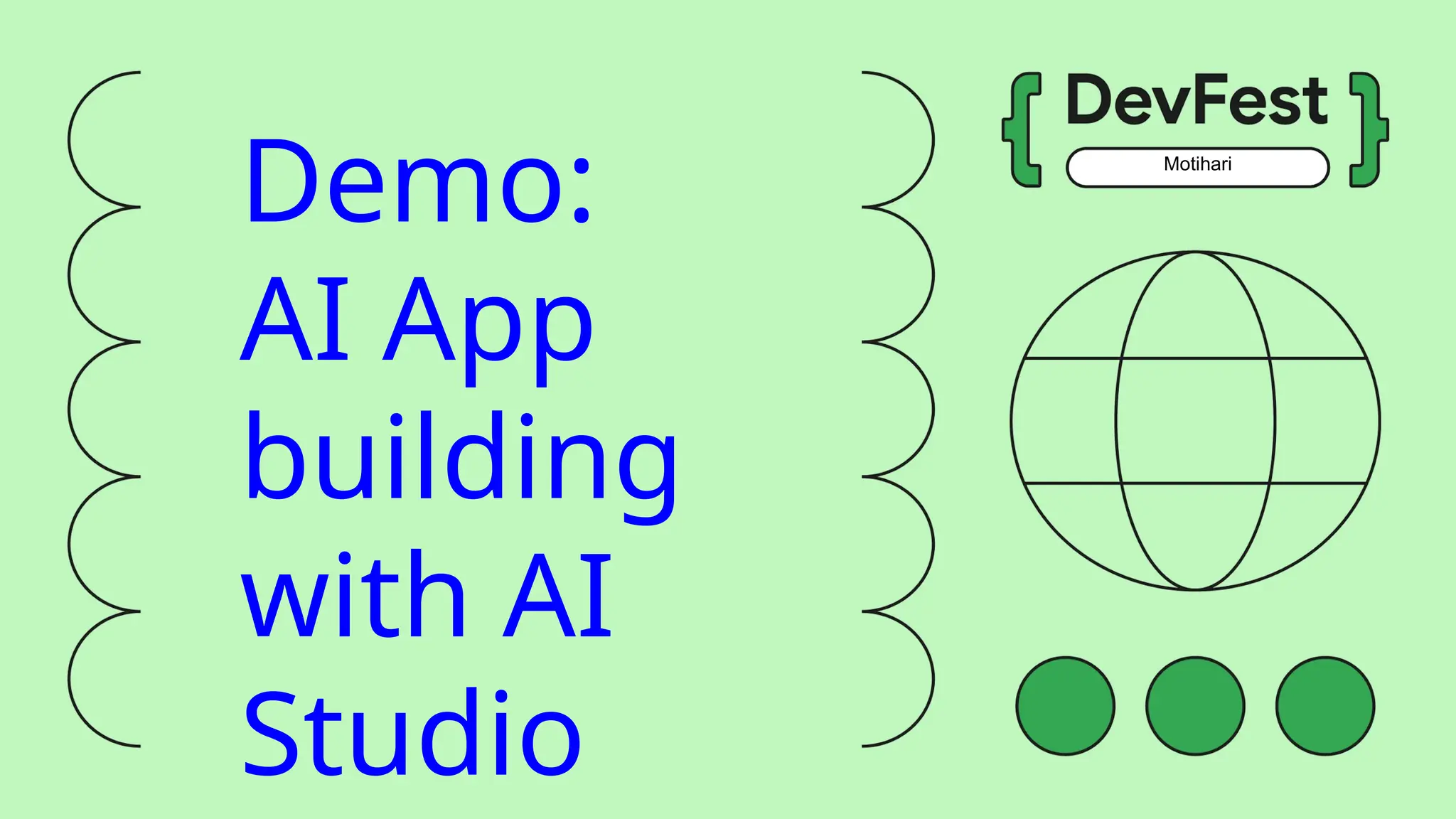 Motihari
Demo:
AI App
building
with AI
Studio
 