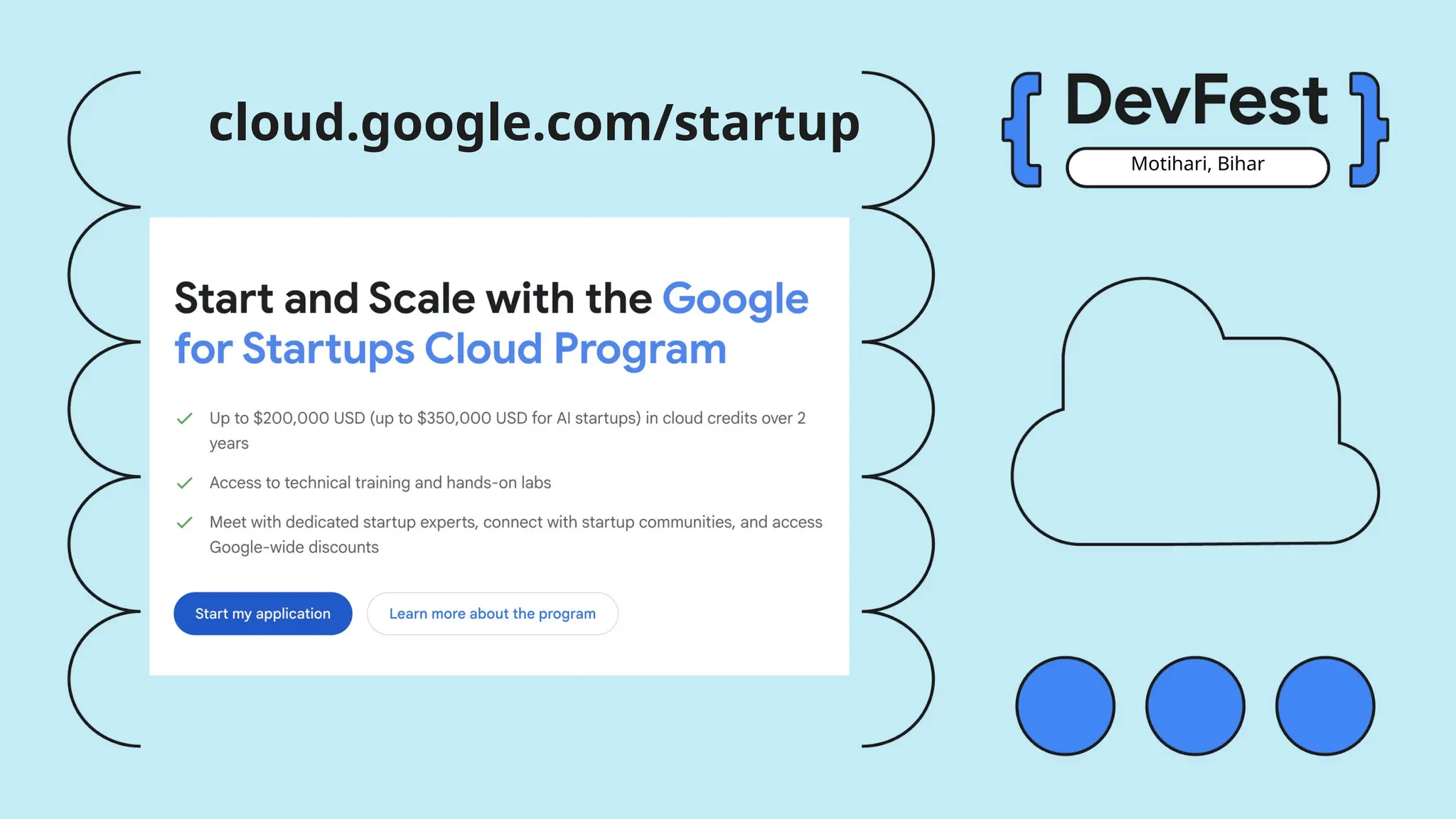 Motihari, Bihar
cloud.google.com/startup
 