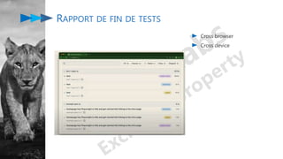 Cross browser
Cross device
RAPPORT DE FIN DE TESTS
 