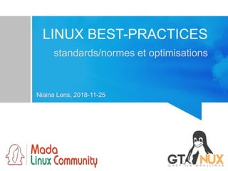 LINUX BEST-PRACTICES
standards/normes et optimisations
 