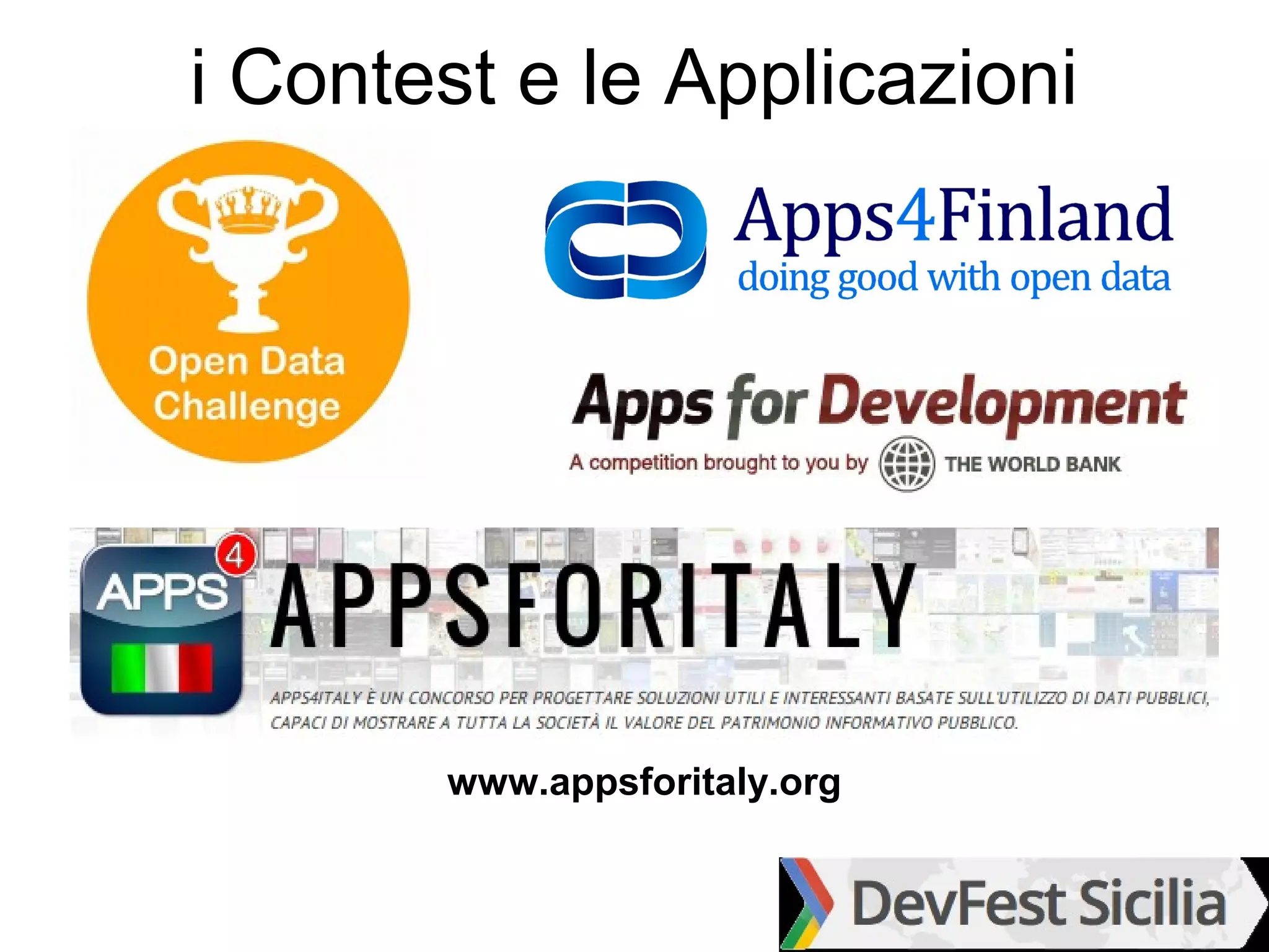 i Contest e le Applicazioni




       www.appsforitaly.org
 