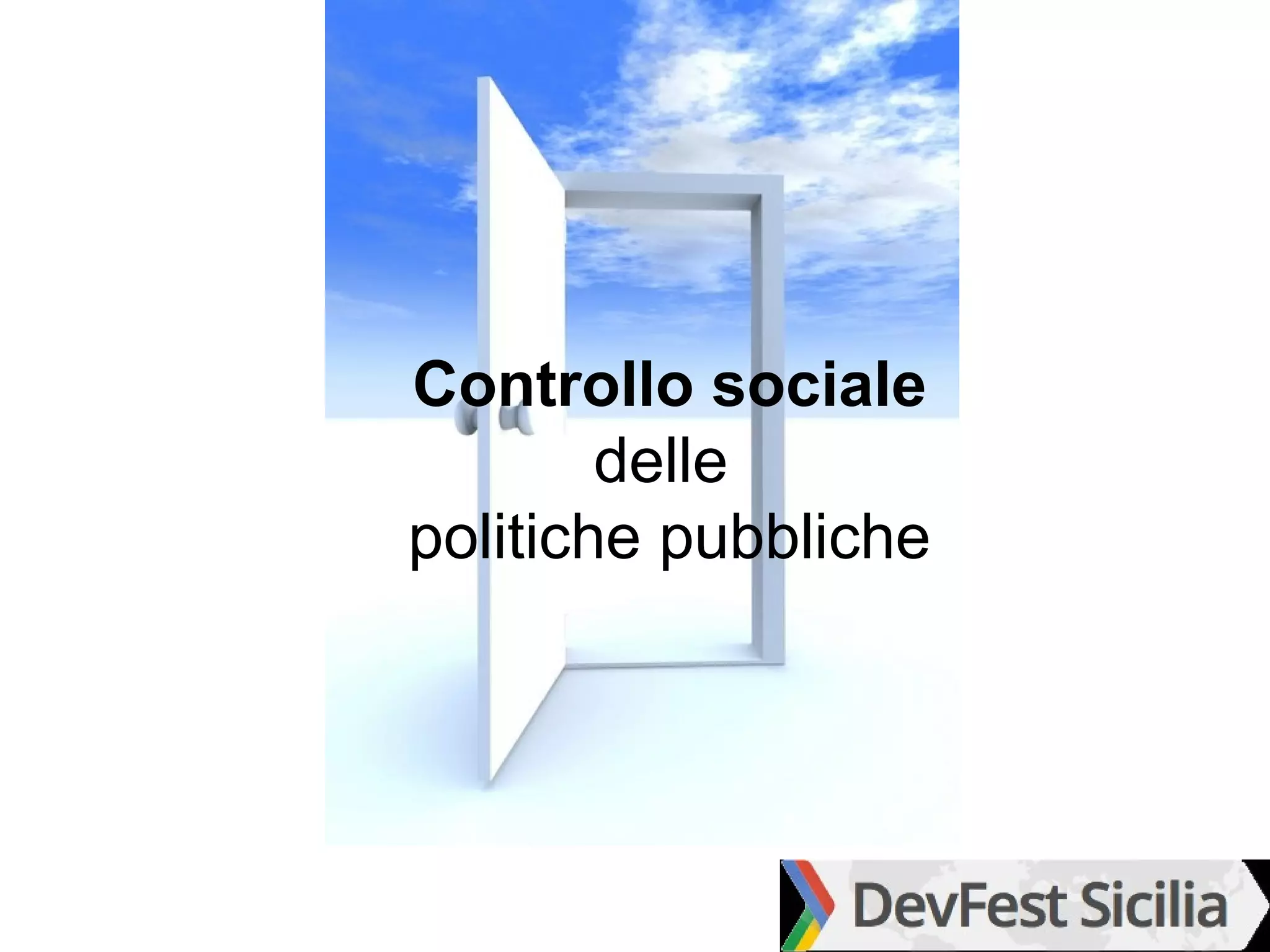 Controllo sociale
        delle
politiche pubbliche
 
