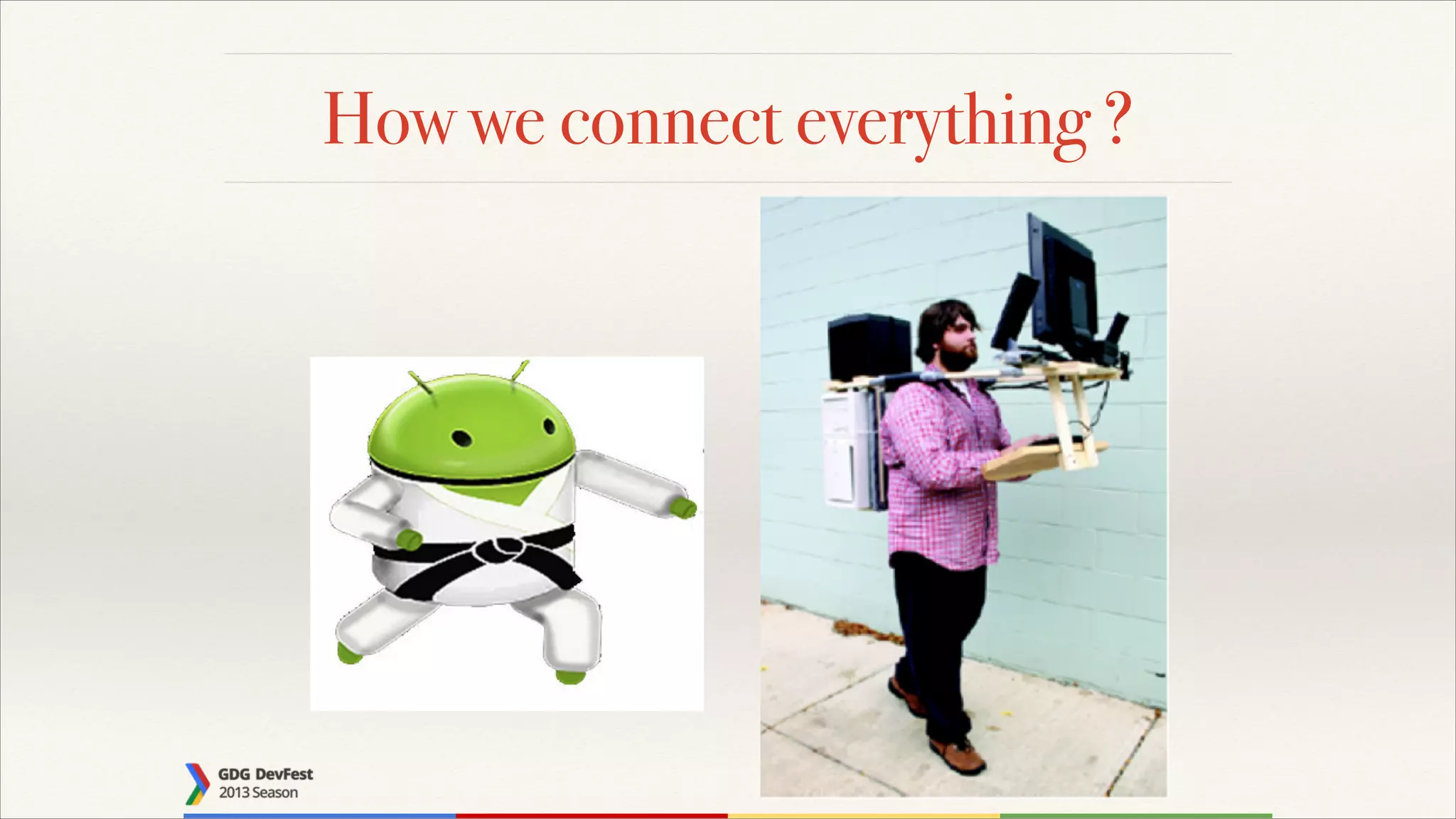 How we connect everything ?

 