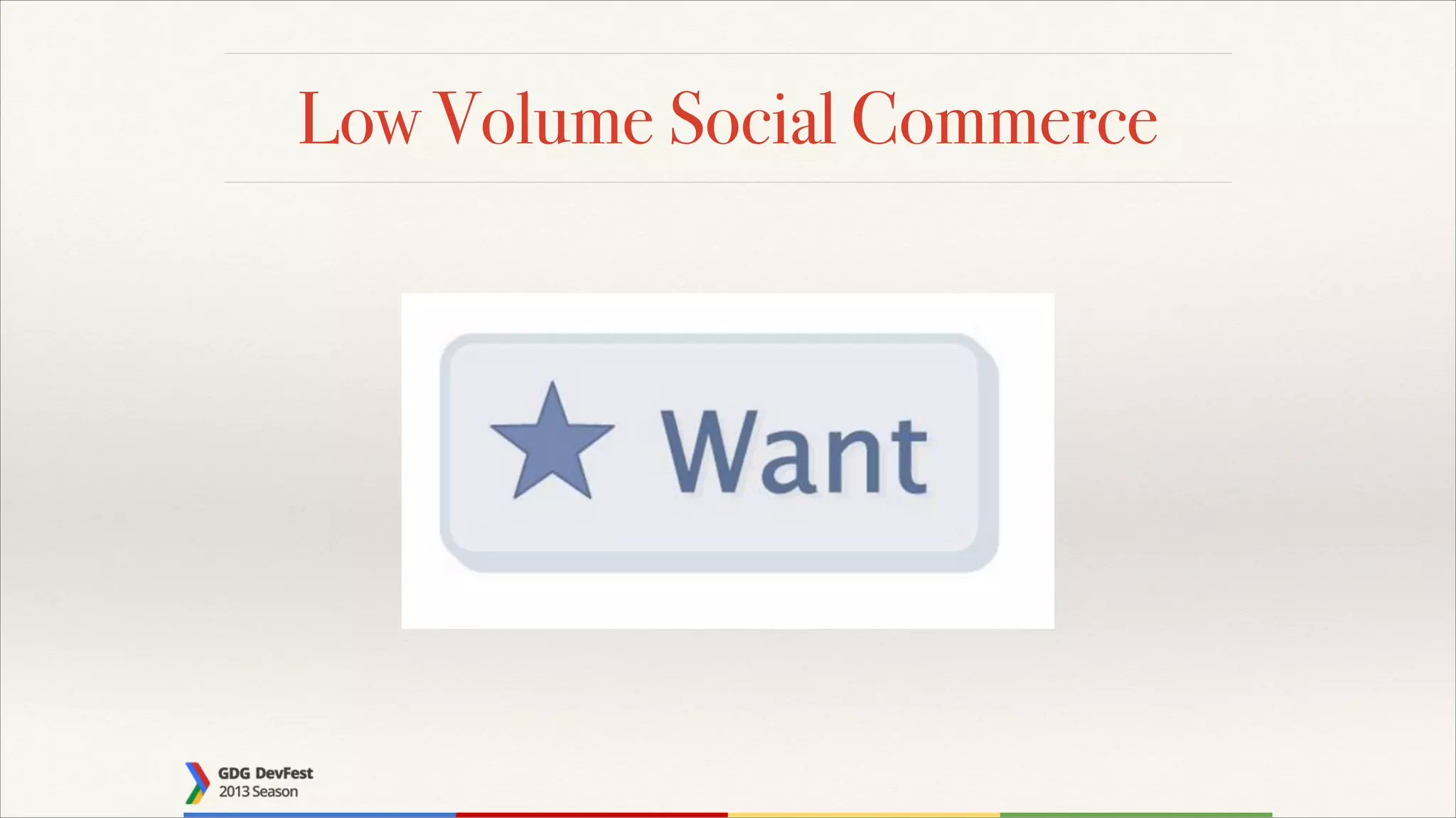 Low Volume Social Commerce

 