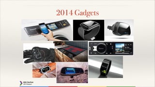 2014 Gadgets

 