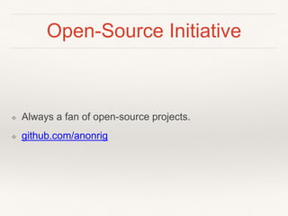 Open-Source Initiative 
❖ Always a fan of open-source projects. 
❖ github.com/anonrig 
 