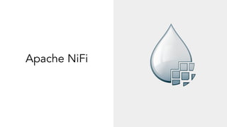 Apache NiFi
 