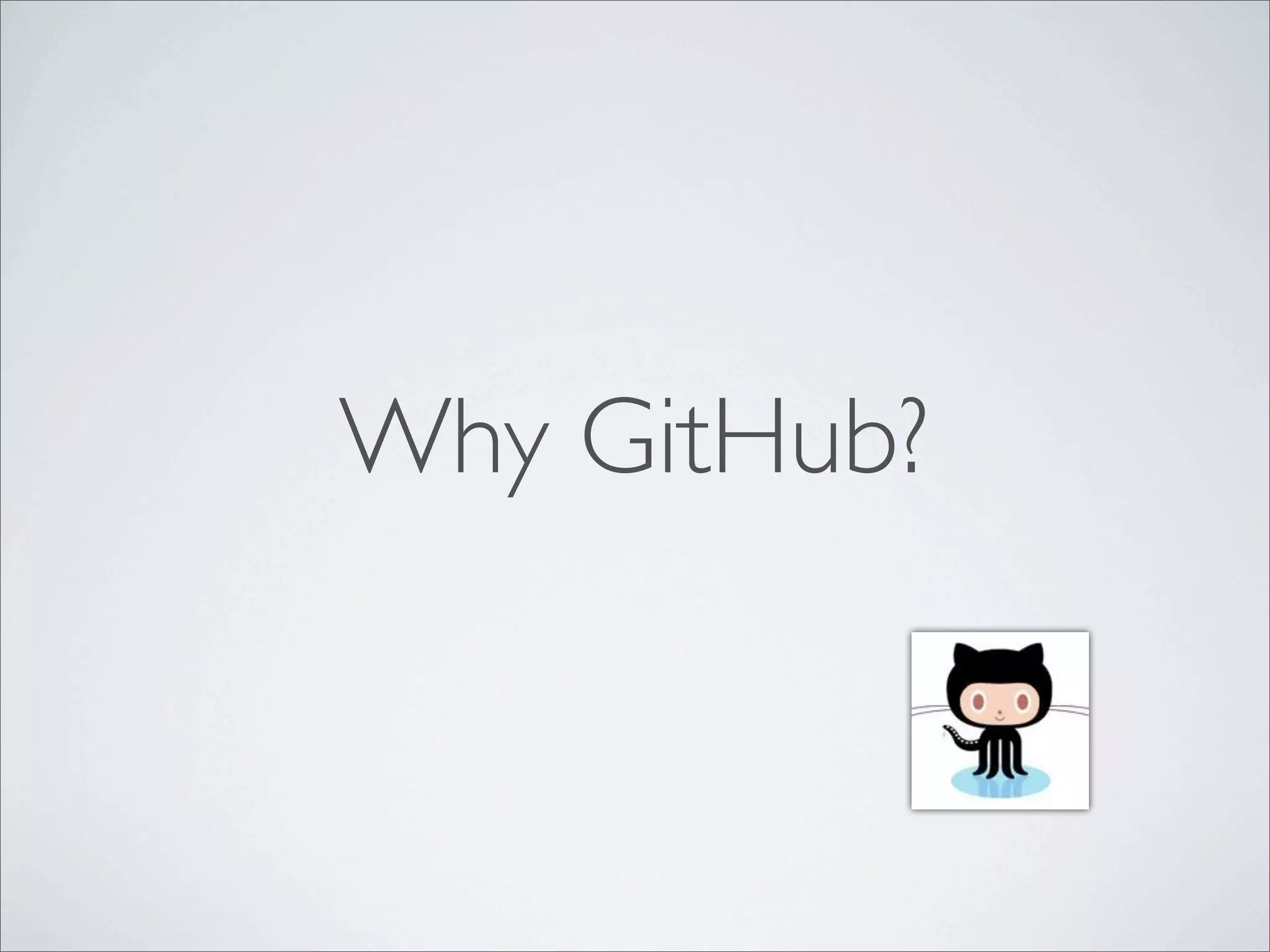 Why GitHub?