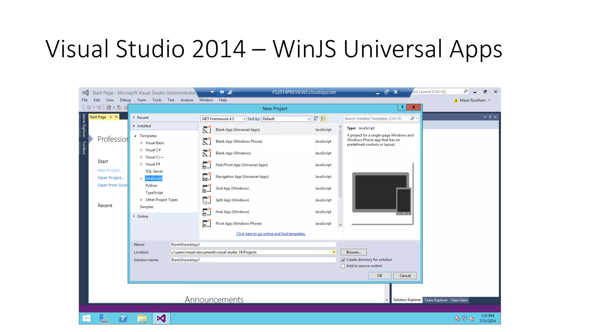 Visual Studio 2014 – WinJS Universal Apps 
 