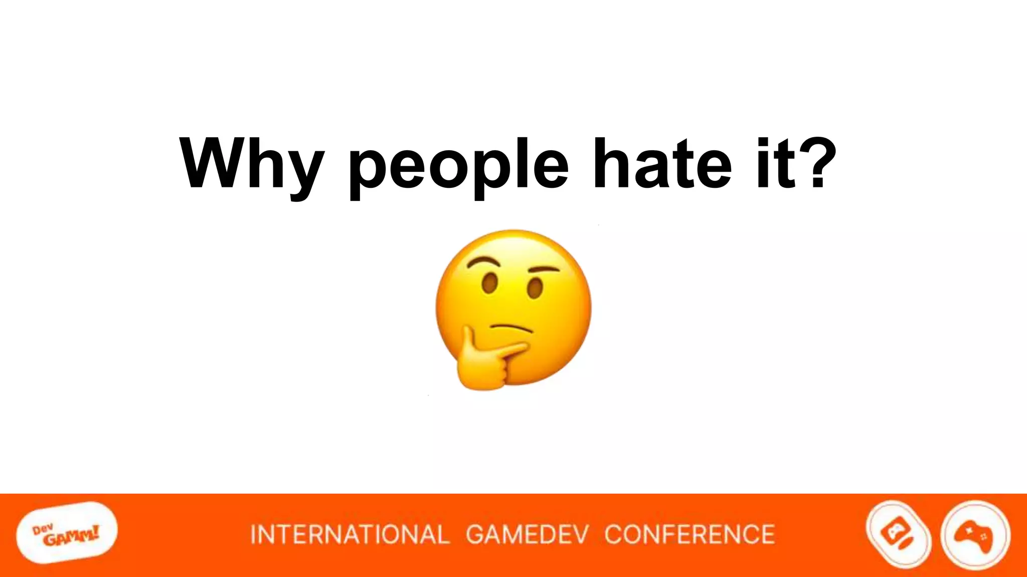 Why people hate it?
 