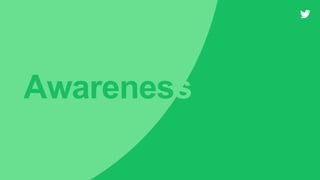 Awareness
 