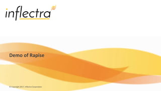© Copyright 2017, Inflectra Corporation
Demo of Rapise
 