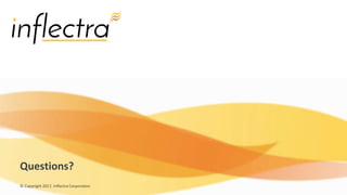 © Copyright 2017, Inflectra Corporation
Questions?
 