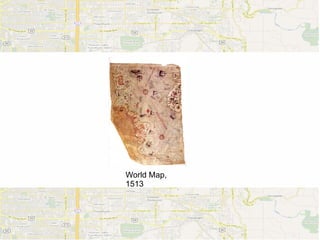 World Map,
1513
 