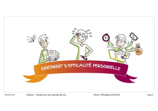 Page 6
14/09/2018 Atelier – Renforcer son estime de soi Henri-Philippe GODEAU
 