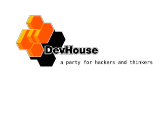 a party for hackers and thinkers 