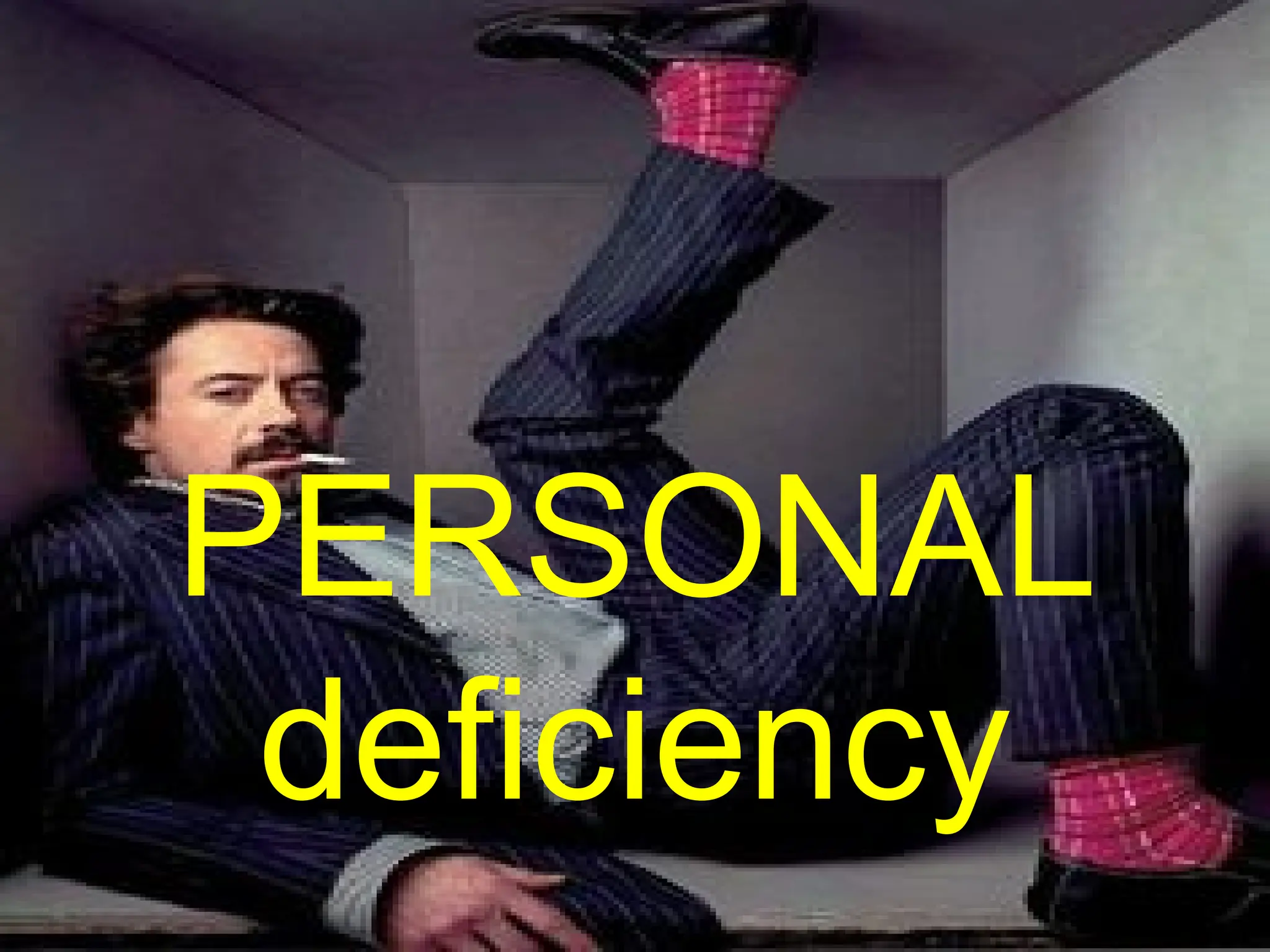 PERSONAL
deficiency
 