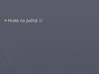 Hvala na pažnji   