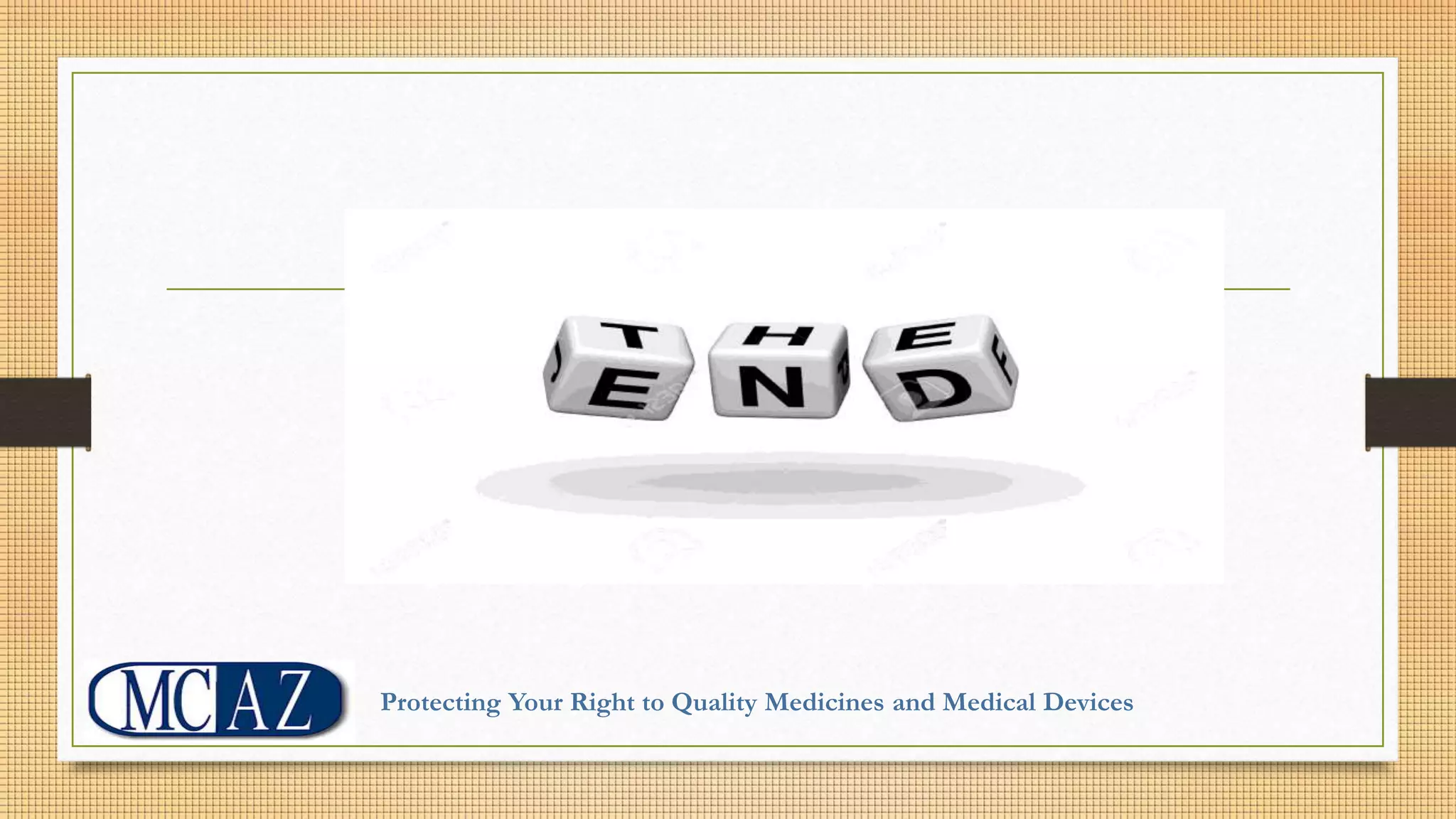 Protecting Your Right to Quality Medicines and Medical Devices
 