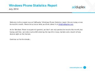 Windows Phone Statistics Report
Welcome to the newest issue of AdDuplex’ Windows Phone Statistics report. We are trying a ...