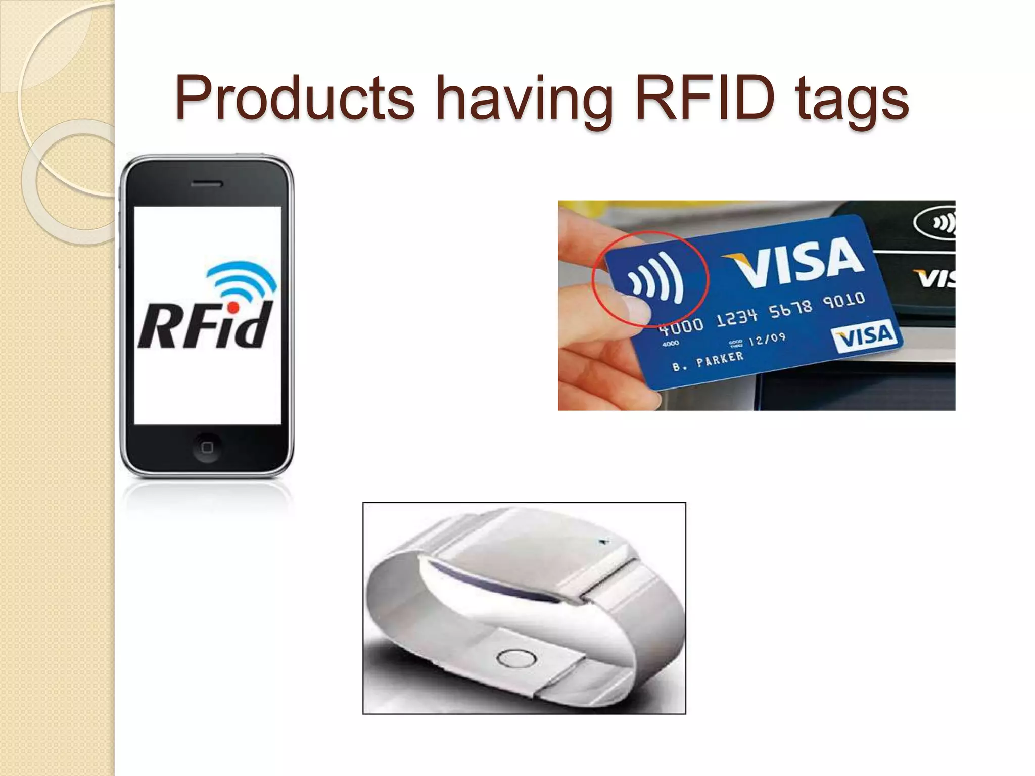 Products having RFID tags 
 