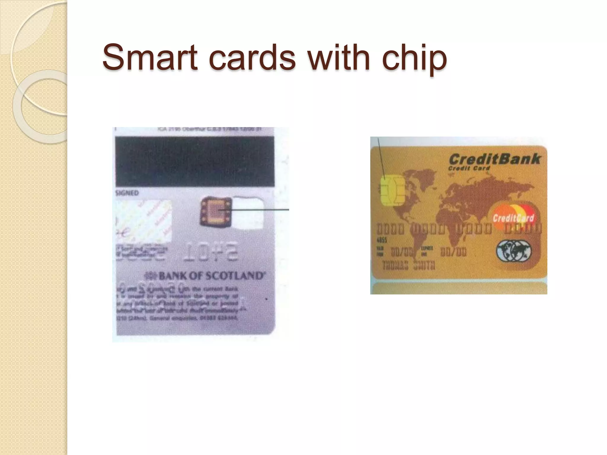 Smart cards with chip 
 