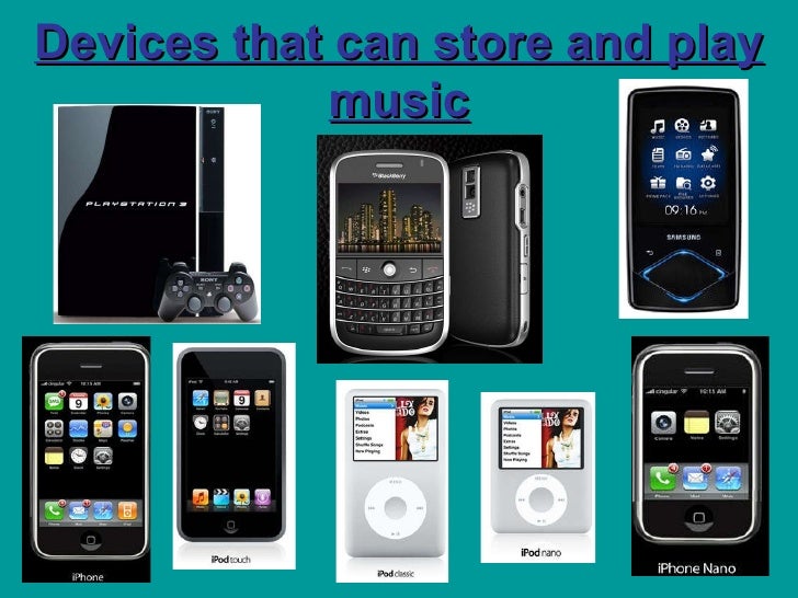 Devices That Can Store And Play Music