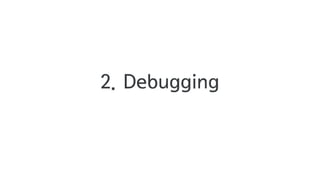 2. Debugging
 
