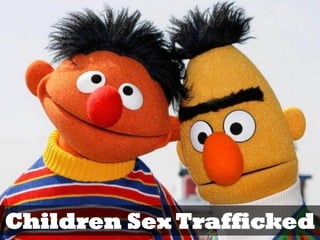Children Sex Trafficked
 