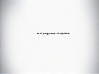 Marketing presentation (online) 