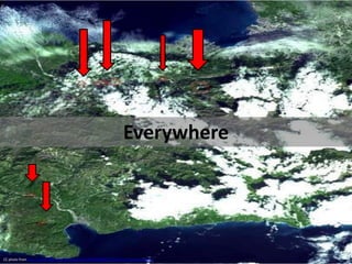 Everywhere




CC photo from http://www.flickr.com/photos/nasa-jpl/4290398237/sizes/m/in/photostream/
 