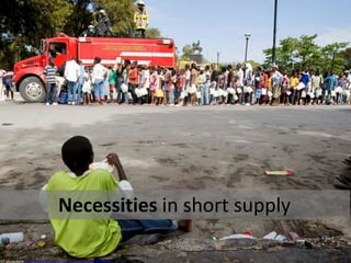 Necessities in short supply

CC photo form http://www.flickr.com/photos/monstro/1865855076/
 
