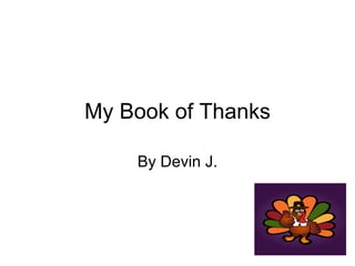 My Book of Thanks By Devin J. 