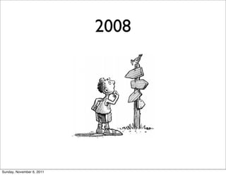 2008




Sunday, November 6, 2011
 